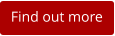 Find out more